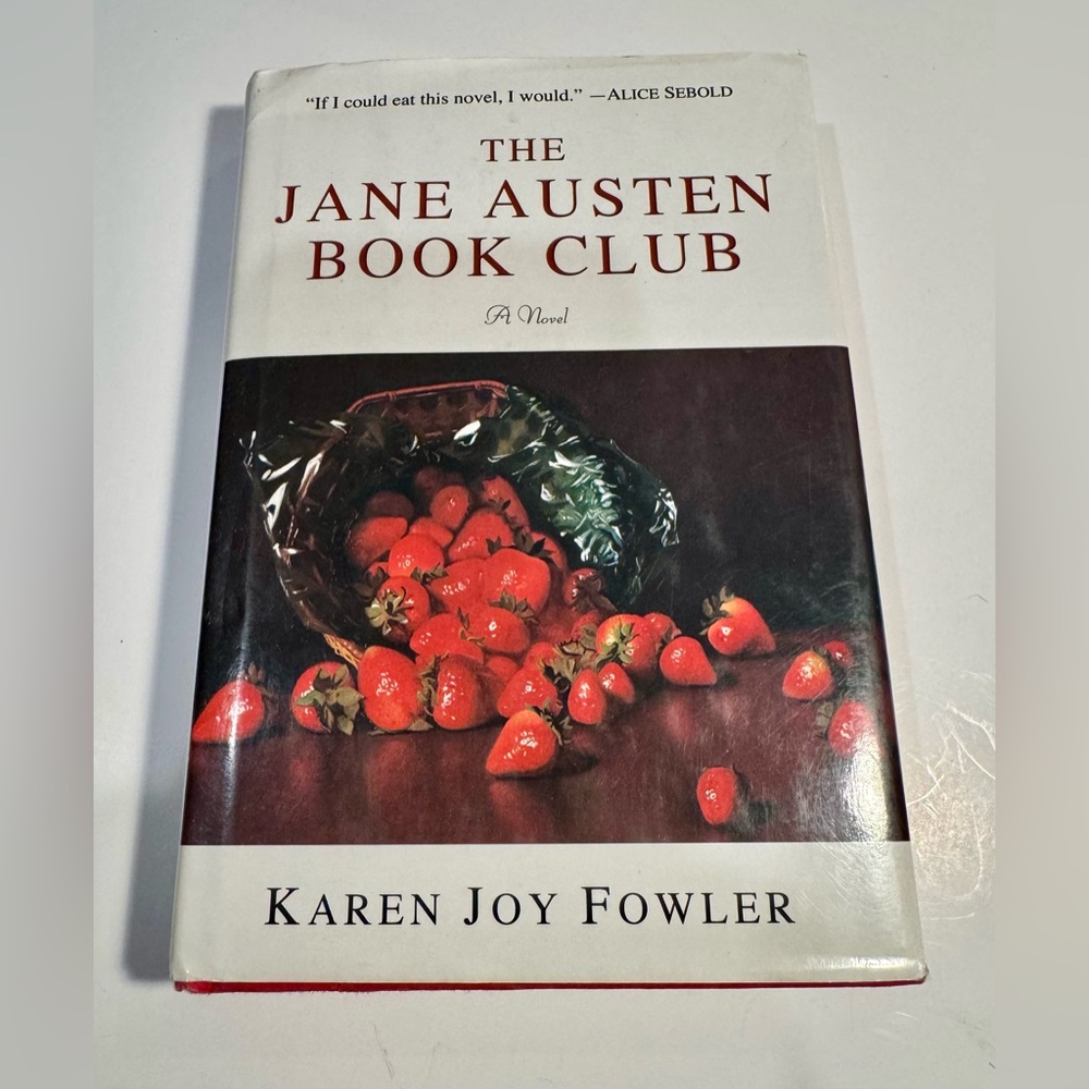 The Jane Austen Book Club by Karen Joy Fowler Hardcover Edition